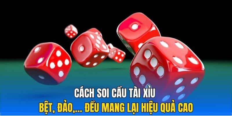 cach-soi-cau-tai-xiu